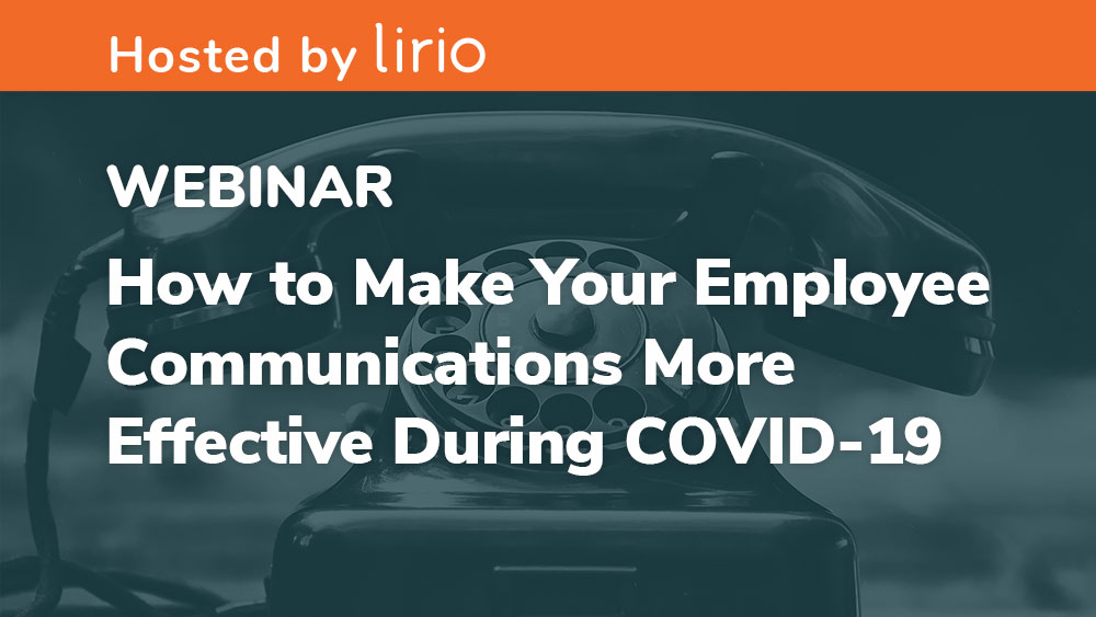 How to Make Your Employee Communications More Effective During COVID-19