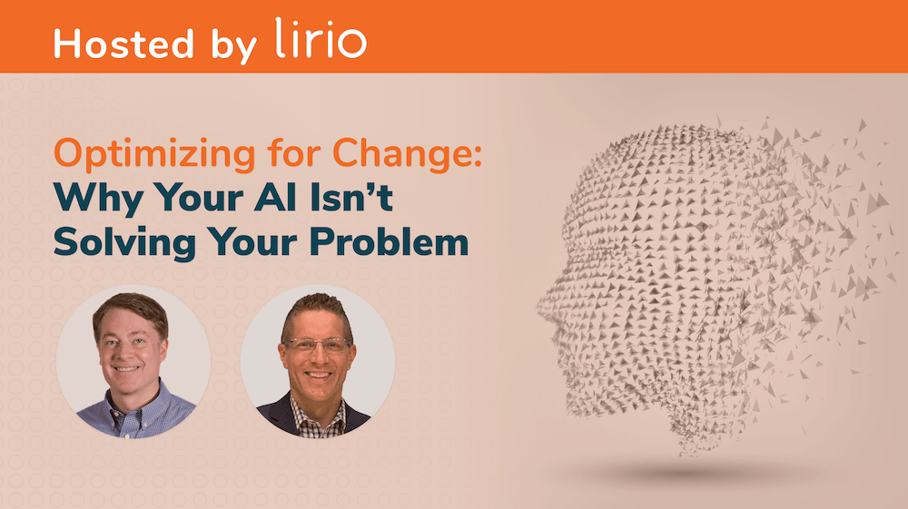 Optimizing for Change: Why Your AI Isn’t Solving Your Problem